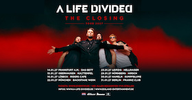 Bild: A LIFE DIVIDED + Special Guest - The Closing Tour 2027