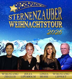 Sternenzauber - Die Weihnachtstour 2026 - mit Julia Lindholm, Linda Hesse, Wolfgang Ziegler und Wolfgang Lippert