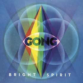 Bild: Gong – „Bright Spirit“