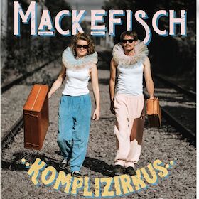 Bild: MACKEFISCH - Komplizirkus