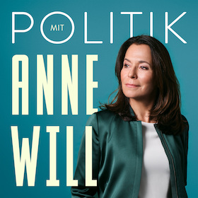 Bild: Politik mit Anne Will - ''Podcast Live - 2026''