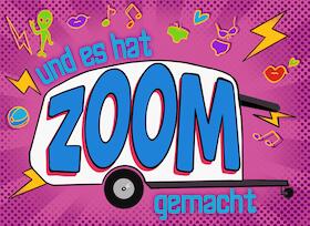 Bild: Und es hat Zoom gemacht!
