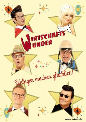 Wirtschaftswunder - &bdquo;Schlager machen gl&uuml;cklich!&ldquo; &ndash; und wie!