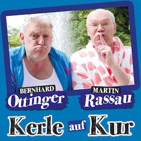 Bild: KERLE AUF KUR - Lou mer mei Rouh - Mit Martin Rassau & Bernhard Ottinger