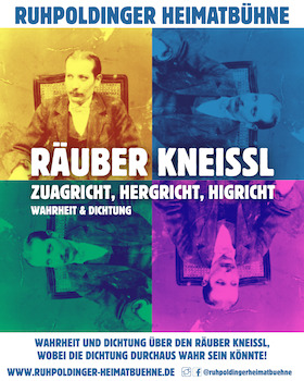 Bild: Zuagricht, hergricht, higricht! - Dichtung & Wahrheit über Mathias Kneißl