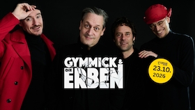 Bild: GYMMICK & die ERBEN - GYMMICK & die ERBEN