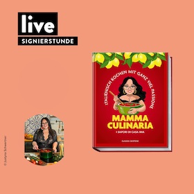 Bild: SIGNIERSTUNDE: Mamma Culinaria - zu ihrem Buch "Italienisch kochen mit ganz viel Passione"