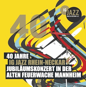 Bild: 40 Jahre IG Jazz Rhein-Neckar