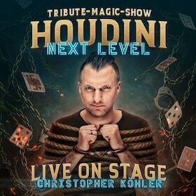 Bild: HOUDINI – Next Level - Tribute-Magic-Show präsentiert von Christopher Köhler