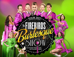 Bild: THE FIREBIRDS BURLESQUE SHOW! - … das SHOW HIGHLIGHT … auf Tour 2027!