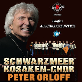 Bild: Peter Orloff & der Schwarzmeer Kosaken-Chor - "Großes Abschiedskonzert"      Management Thomann