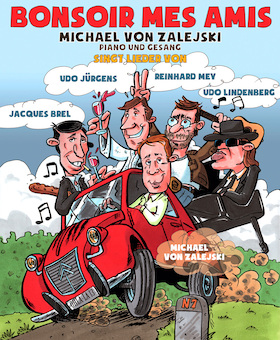 Bild: Michael von Zalejski – „Bonsoir mes amis!“