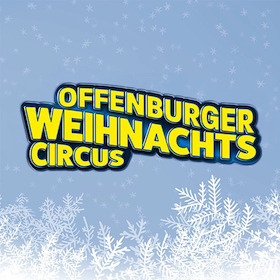 Bild: Offenburger Weihnachtscircus 2026/27 - Der 29. Offenburger Weihnachtscircus