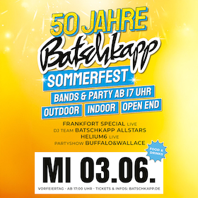 Bild: 50 Jahre BATSCHKAPP SOMMERFEST - Bands & Party - Outdoor · Indoor · Open End