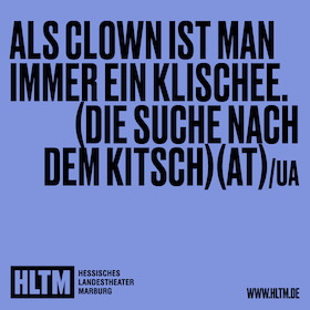 Bild: Als Clown ist man immer ein Klischee. (Die Suche nach dem Kitsch) (AT) /UA - Henriette Seier / 14+