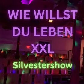 Bild: Wie willst du leben XXL - Die große Silvestershow