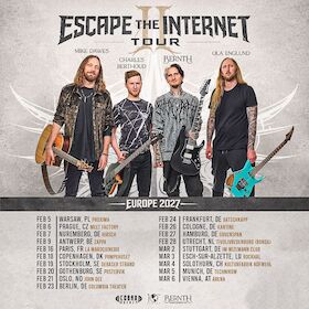 Bild: Escape The Internet Tour II - 2027 - feat. Bernth - Charles Berthoud - Mike Dawes - Ola Englund