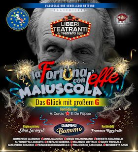Bild: La Fortuna con l’effe maiuscola - Theatergastspiel aus Nettuno
