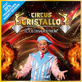 Bild: Circus Cristallo 2026 - COLOSSAL EXTREME - Die neue Show