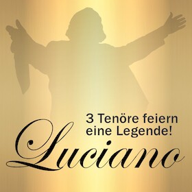 Bild: Luciano - 3 Tenöre feiern eine Legende