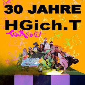 Bild: HGich.T Live + Acid Aftershow - 30 JAHRE TOUR