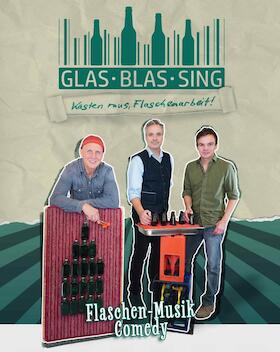 Bild: GLAS BLAS SING - Kästen raus, Flaschenarbeit!