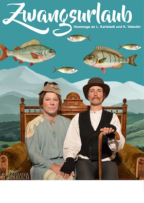 Bild: „Zwangsurlaub“ eine Homage an Lisl Karlstadt- und Karl Valentin mit Parktheater Edelbruch - Premiere