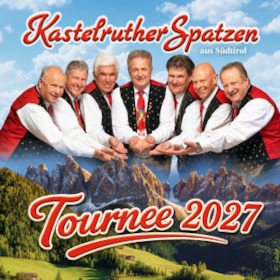 Bild: Kastelruther Spatzen - Tournee 2027