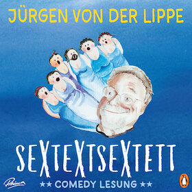 Bild: Jürgen von der Lippe - Sextextsextett – Comedy Lesung