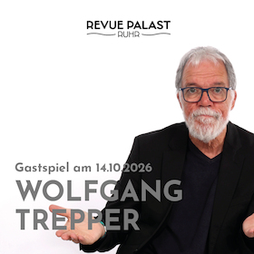 Bild: Wolfgang Trepper - Live im RevuePalast Ruhr 2026