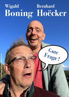 Bild: WIGALD BONING  & BERNHARD HOECKER - Gute Frage !