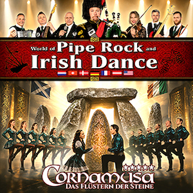 Bild: Cornamusa "World of Pipe Rock and Irish Dance" - Das Flüstern der Steine