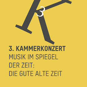 Bild: 3. Kammerkonzert - Musik im Spiegel der Zeit: Die gute alte Zeit