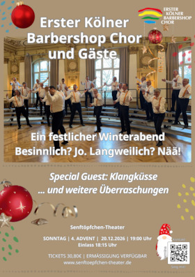 Bild: Erster Kölner Barbershop Chor - Besinnlich? Jo. Langweilich? Nää! - Special  Guests: Klangküsse - Premiere