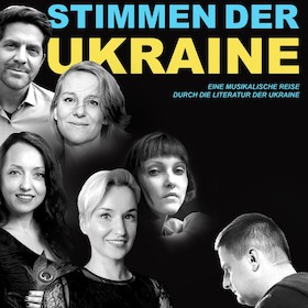 Bild: Stimmen der Ukraine -  eine musikalische Reise durch die Literatur der Ukraine