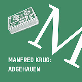 Bild: Manfred Krug: Abgehauen - Ludwig Blochberger & Goin’ Out West Quintet