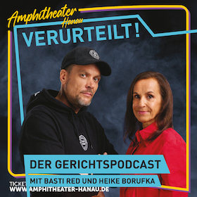 Bild: Verurteilt! - Der Gerichtspodcast Live - Liveshow im Amphitheater Hanau