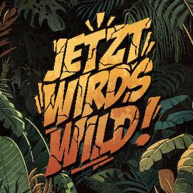 Bild: Jetzt wird's wild!
