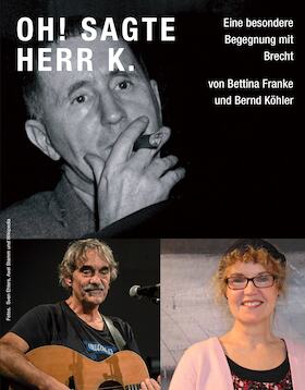 Bild: "Oh! sagte Herr K." - Eine besondere Begegnung mit Bert Brecht - Eine musikalische Lesung