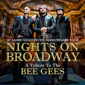 NIGHTS ON BROADWAY: Anniversary Tour '27 - 20 Jahre NIGHT FEVER - A Tribute To The BEE GEES