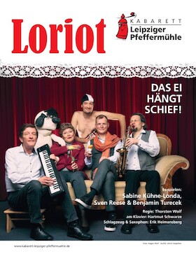 Bild: Leipziger Pfeffermühle LORIOT Spezial DAS EI HÄNGT SCHIEF