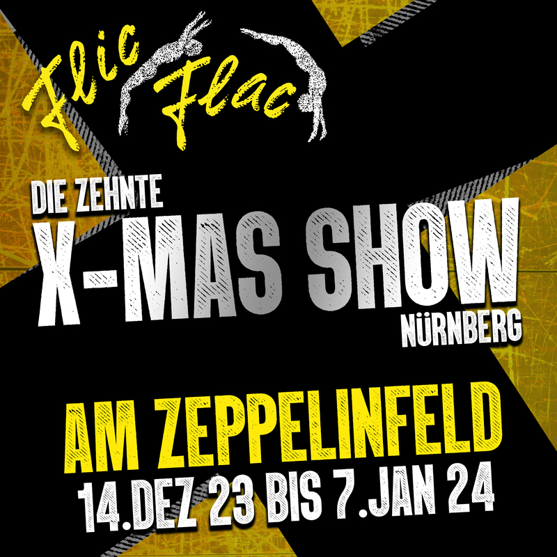 Flic Flac Nürnberg - Die zehnte X-MAS-Show