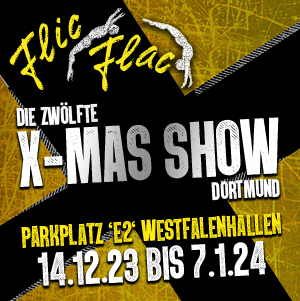 Flic Flac Dortmund - Die zwölfte X-Mas Show Dortmund