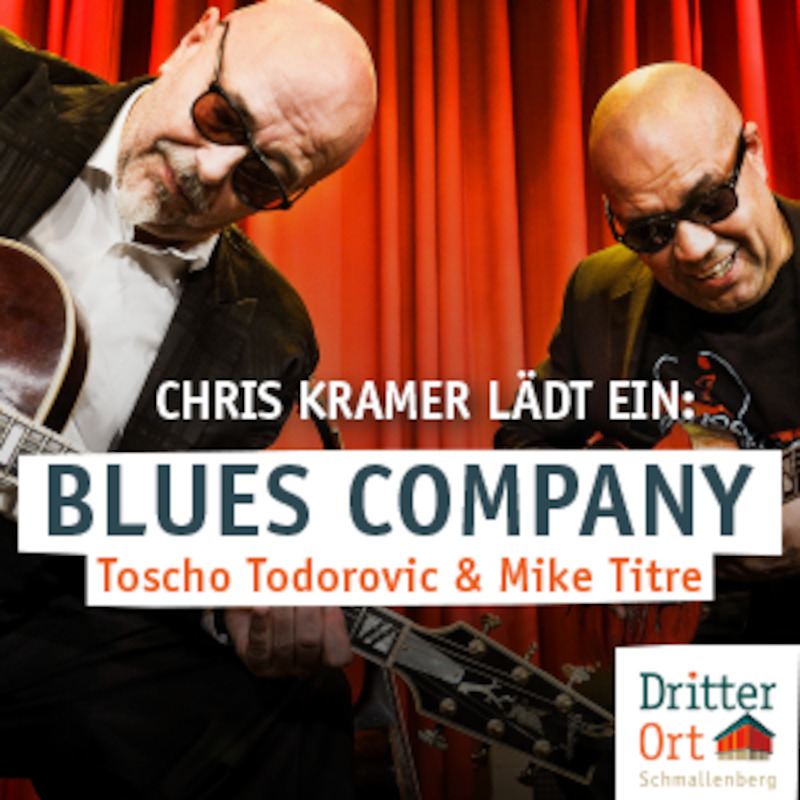 Chris Kramer lädt ein: Blues Company - Toscho Todorovic & Mike Titre