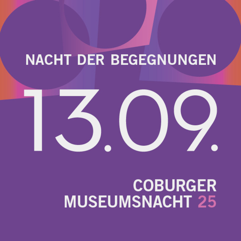 Coburger Museumsnacht 2025 - Nacht der Begegnungen