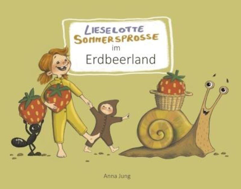 Lieselotte Sommersprosse im Erdbeerland