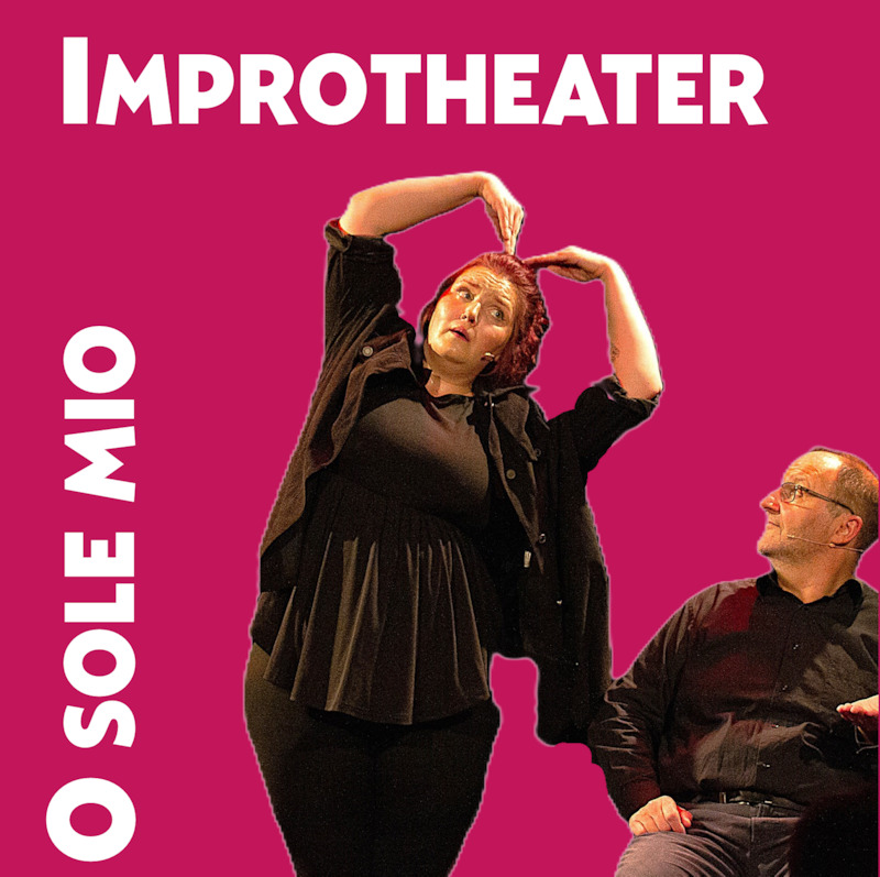 O sole mio - ImproTheater