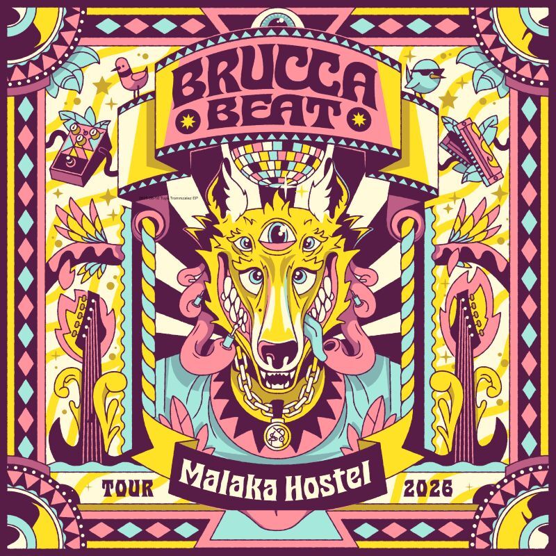 MALAKA HOSTEL - Brucca Beat Tour 2026