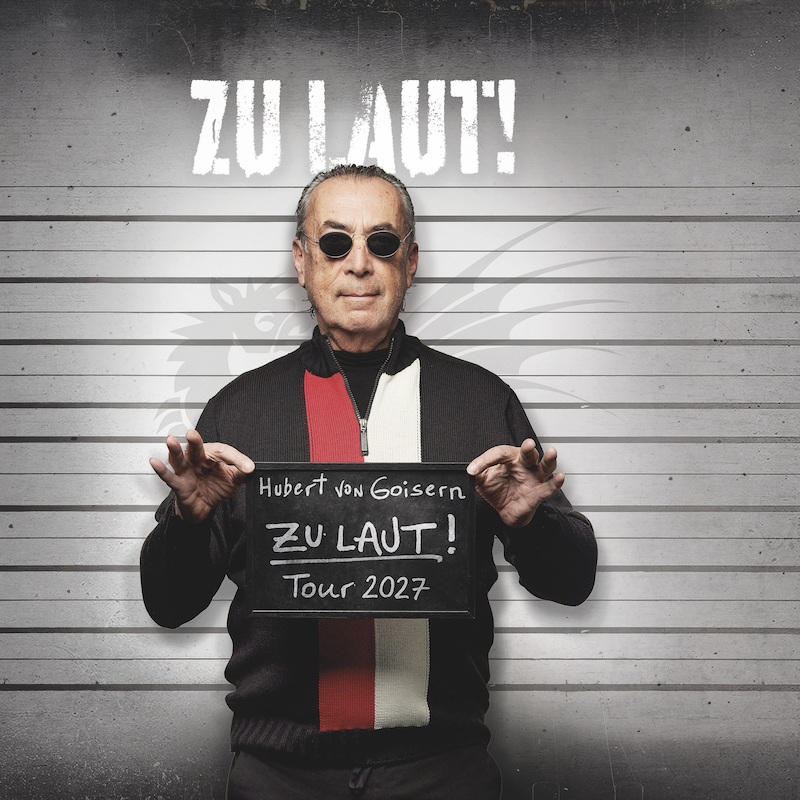 Bild - Hubert von Goisern - ZU LEISE? & ZU LAUT! TOUR 2027