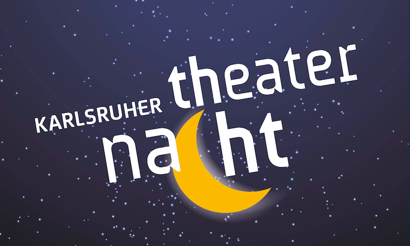 12. Karlsruher Theaternacht - Lust auf verschiedene Theaterstücke in einer Nacht?